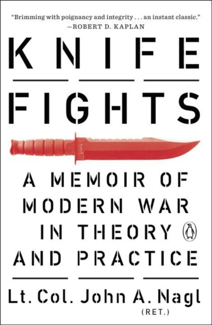 Cover for Knife Fights: A Memoir of Modern War in Theory and Practice Cover for Knife Fights: A Memoir of Modern War in Theory and Practice